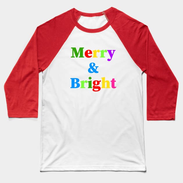 MERRY And Bright Baseball T-Shirt by SartorisArt1